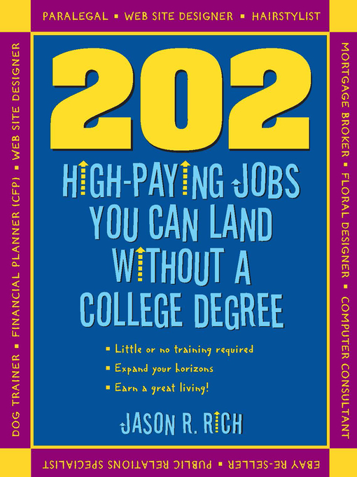 Title details for 202 High Paying Jobs You Can Land Without a College Degree by Jason Rich - Wait list